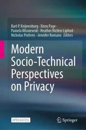 Modern Socio-Technical Perspectives on Privacy de Bart P. Knijnenburg