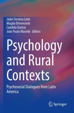 Psychology and Rural Contexts: Psychosocial Dialogues from Latin America de Jáder Ferreira Leite