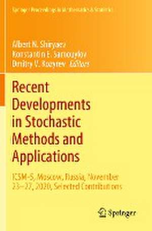 Recent Developments in Stochastic Methods and Applications: ICSM-5, Moscow, Russia, November 23–27, 2020, Selected Contributions de Albert N. Shiryaev