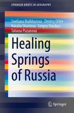 Healing Springs of Russia de Svetlana Malkhazova