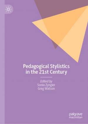 Pedagogical Stylistics in the 21st Century de Sonia Zyngier