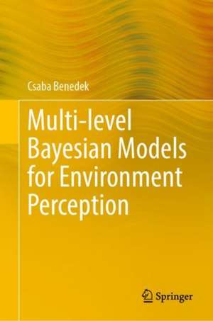 Multi-Level Bayesian Models for Environment Perception de Csaba Benedek