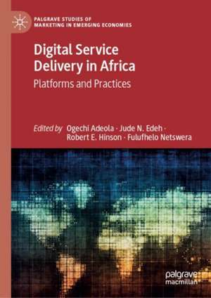 Digital Service Delivery in Africa: Platforms and Practices de Ogechi Adeola