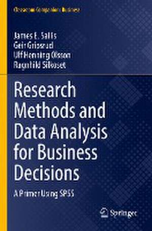 Research Methods and Data Analysis for Business Decisions: A Primer Using SPSS de James E. Sallis