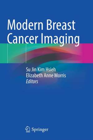 Modern Breast Cancer Imaging de Su Jin Kim Hsieh