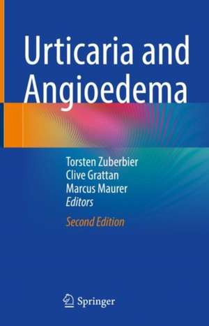 Urticaria and Angioedema de Torsten Zuberbier