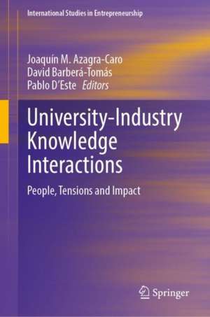 University-Industry Knowledge Interactions: People, Tensions and Impact de Joaquín M. Azagra-Caro