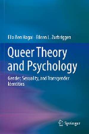 Queer Theory and Psychology: Gender, Sexuality, and Transgender Identities de Ella Ben Hagai