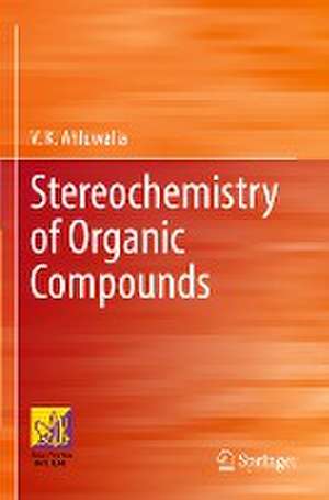 Stereochemistry of Organic Compounds de V. K. Ahluwalia