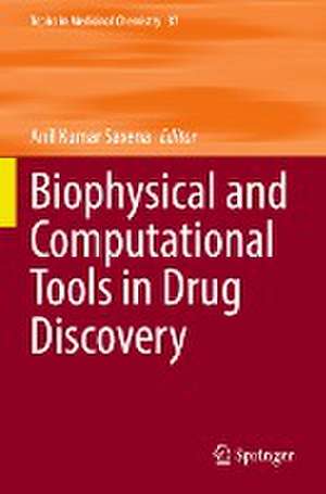 Biophysical and Computational Tools in Drug Discovery de Anil Kumar Saxena