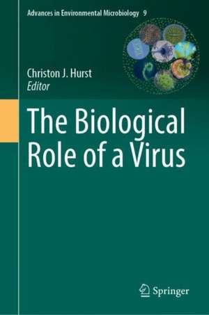 The Biological Role of a Virus de Christon J. Hurst