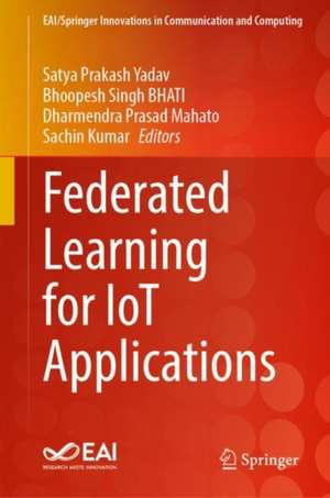 Federated Learning for IoT Applications de Satya Prakash Yadav