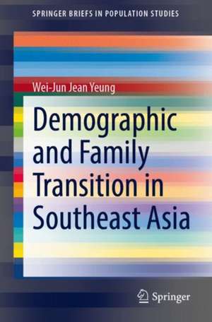 Demographic and Family Transition in Southeast Asia de Wei-Jun Jean Yeung