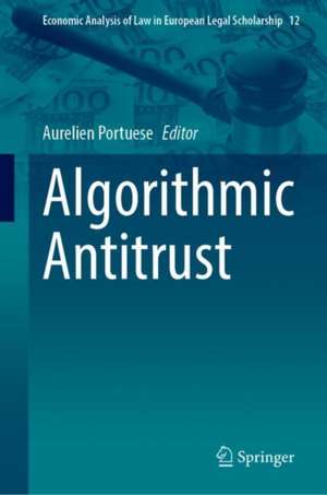 Algorithmic Antitrust de Aurelien Portuese