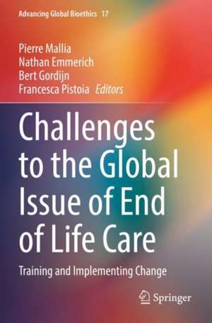 Challenges to the Global Issue of End of Life Care: Training and Implementing Change de Pierre Mallia