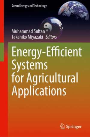 Energy-Efficient Systems for Agricultural Applications de Muhammad Sultan