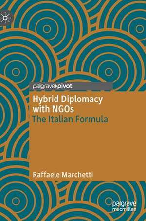 Hybrid Diplomacy with NGOs: The Italian Formula de Raffaele Marchetti