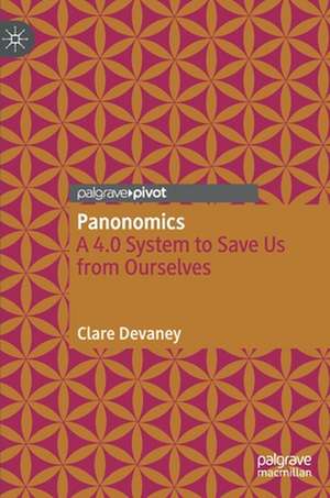 Panonomics: A 4.0 System to Save Us from Ourselves de Clare Devaney