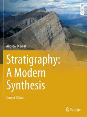 Stratigraphy: A Modern Synthesis de Andrew D. Miall