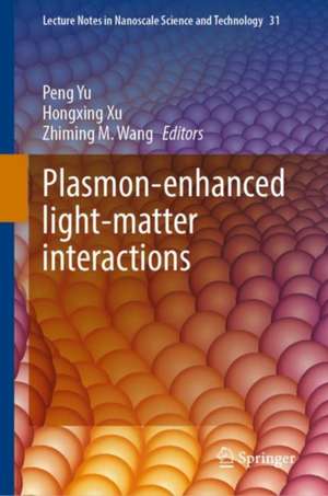 Plasmon-enhanced light-matter interactions de Peng Yu