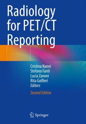 Radiology for PET/CT Reporting de Cristina Nanni