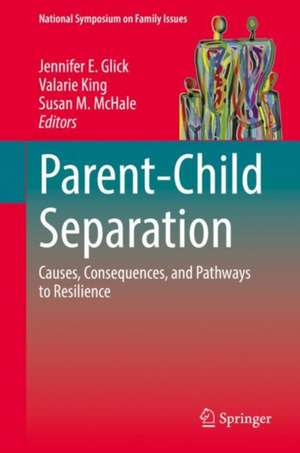 Parent-Child Separation de Jennifer E. Glick