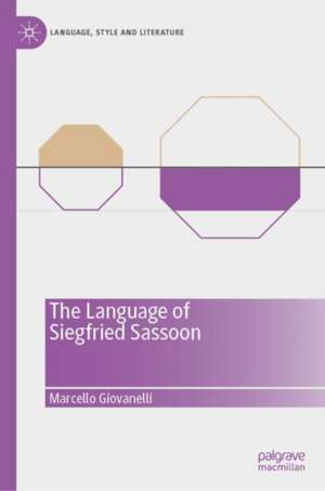 The Language of Siegfried Sassoon de Marcello Giovanelli