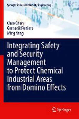 Integrating Safety and Security Management to Protect Chemical Industrial Areas from Domino Effects de Chao Chen