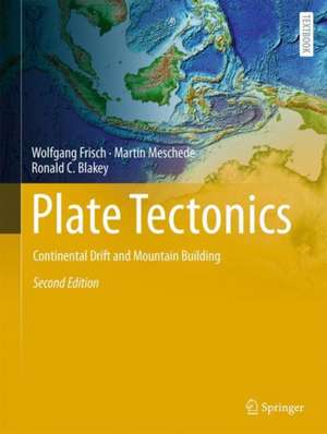 Plate Tectonics: Continental Drift and Mountain Building de Wolfgang Frisch