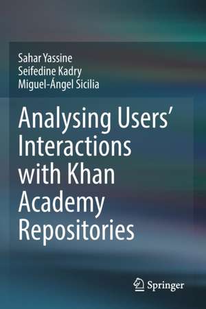 Analysing Users' Interactions with Khan Academy Repositories de Sahar Yassine