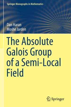 The Absolute Galois Group of a Semi-Local Field de Dan Haran