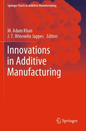 Innovations in Additive Manufacturing de M. Adam Khan