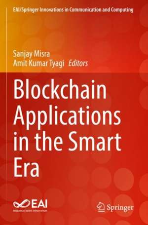 Blockchain Applications in the Smart Era de Sanjay Misra