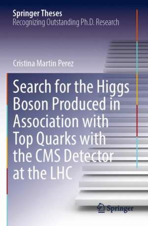 Search for the Higgs Boson Produced in Association with Top Quarks with the CMS Detector at the LHC de Cristina Martin Perez