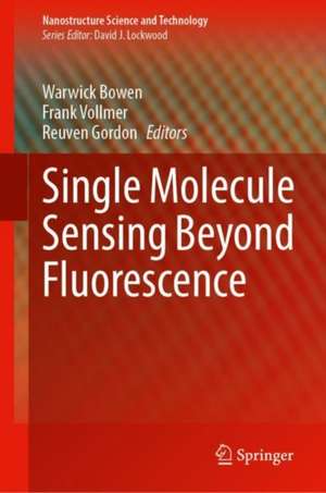 Single Molecule Sensing Beyond Fluorescence de Warwick Bowen