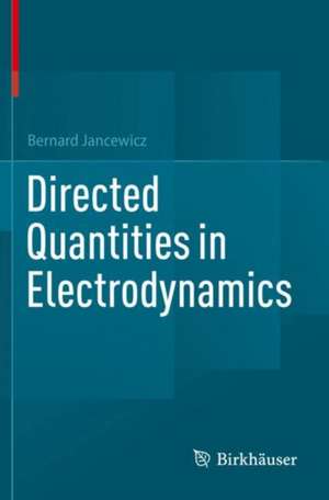 Directed Quantities in Electrodynamics de Bernard Jancewicz