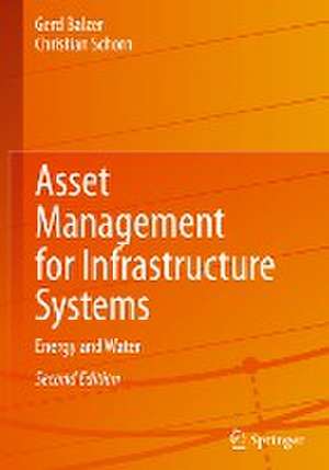 Asset Management for Infrastructure Systems: Energy and Water de Gerd Balzer