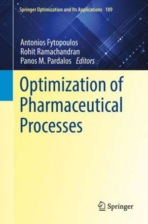 Optimization of Pharmaceutical Processes de Antonios Fytopoulos