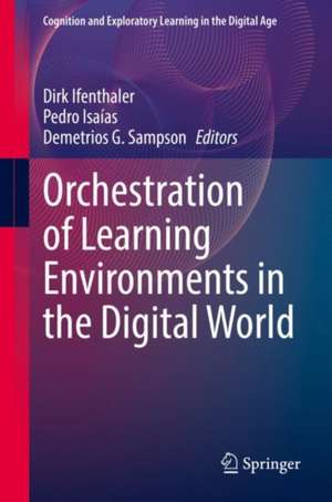 Orchestration of Learning Environments in the Digital World de Dirk Ifenthaler