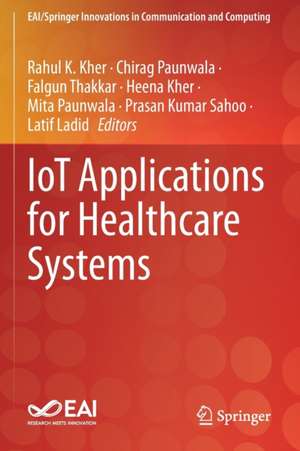 IoT Applications for Healthcare Systems de Rahul K. Kher