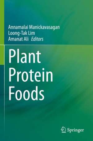 Plant Protein Foods de Annamalai Manickavasagan