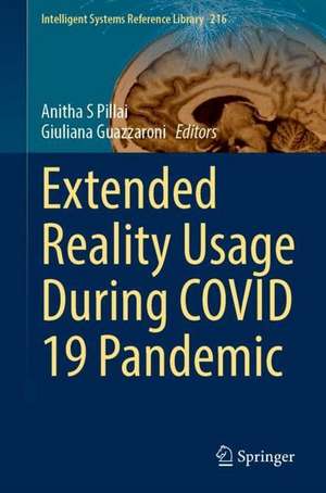 Extended Reality Usage During COVID 19 Pandemic de Anitha S. Pillai