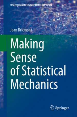 Making Sense of Statistical Mechanics de Jean Bricmont