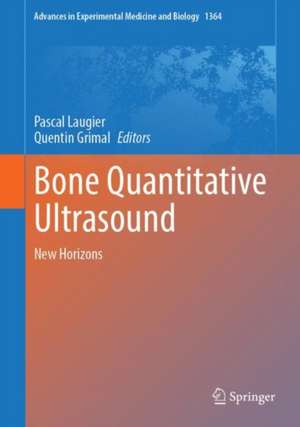 Bone Quantitative Ultrasound: New Horizons de Pascal Laugier