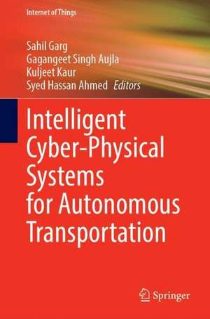 Intelligent Cyber-Physical Systems for Autonomous Transportation de Sahil Garg