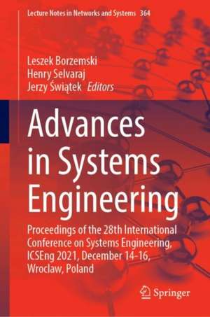 Advances in Systems Engineering: Proceedings of the 28th International Conference on Systems Engineering, ICSEng 2021, December 14-16, Wrocław, Poland de Leszek Borzemski