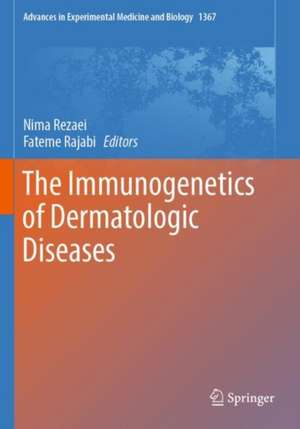 The Immunogenetics of Dermatologic Diseases de Nima Rezaei