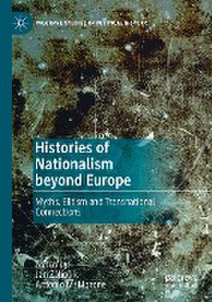 Histories of Nationalism beyond Europe: Myths, Elitism and Transnational Connections de Jan Záhořík