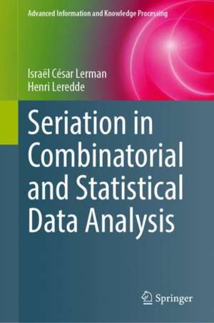 Seriation in Combinatorial and Statistical Data Analysis de Israël César Lerman