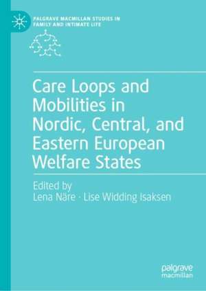 Care Loops and Mobilities in Nordic, Central, and Eastern European Welfare States de Lena Näre